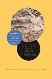 Omslag van Analytical Psychology in Exile The Correspondence of C. G. Jung and Erich Neumann