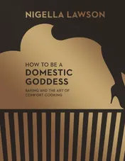 Omslag van How to be a Domestic Goddess Baking and the Art of Comfort Cooking