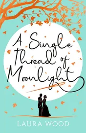 Omslag van A Single Thread of Moonlight