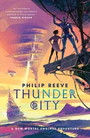 Omslag van Mortal Engines: Thunder City