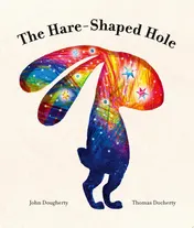 Omslag van The Hare-Shaped Hole The Multi-award-winning Picture Book
