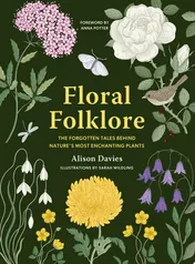 Omslag van Floral Folklore The Forgotten Tales Behind Nature’s Most Enchanting Plants