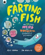 Omslag van Farting Fish And 49 Other Weird and Wonderful Scientific Discoveries