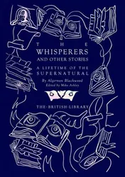Omslag van The Whisperers and Other Stories A Lifetime of the Supernatural