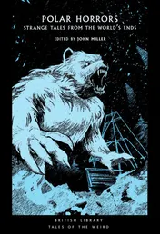 Omslag van Polar Horrors Chilling Tales from the Ends of the Earth