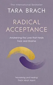 Omslag van Radical Acceptance Awakening the Love that Heals Fear and Shame Within Us