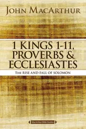 Omslag van 1 Kings 1 to 11, Proverbs, and Ecclesiastes The Rise and Fall of Solomon