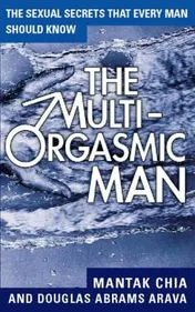 Omslag van The Multi-orgasmic Man Sexual Secrets that Every Man Should Know