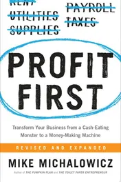 Omslag van Profit First Transform Your Business from a Cash-Eating Monster to a Money-Making Machine