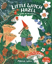 Omslag van Little Witch Hazel A Year in the Forest