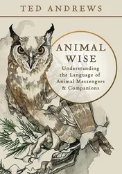 Omslag van Animal Wise - Understanding the Language of Animal Messengers and Companions