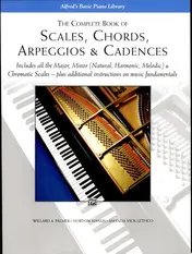 Omslag van The Complete Book of Scales, Chords, Arpeggios & Cadences Includes All the Major, Minor (natural, Harmonic, Melodic) & Chromatic Scales Plus Additional Instructions on Music Fundamentals