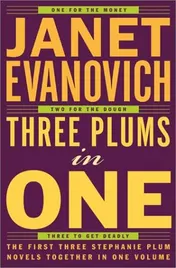Omslag van Three Plums In One One for the Money, Two for the Dough, Three to Get Deadly