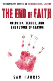 Omslag van The End of Faith Religion, Terror, and the Future of Reason