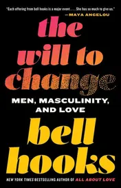 Omslag van The Will to Change Men, Masculinity, and Love