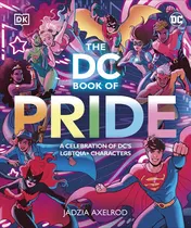 Omslag van The DC Book of Pride A Celebration of DC's Queer Characters