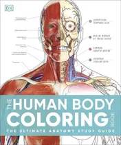 Omslag van The Human Body Coloring Book The Ultimate Anatomy Study Guide, Second Edition