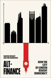 Omslag van Alt-Finance How the City of London Bought Democracy