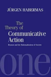 Omslag van The Theory of Communicative Action Reason and the Rationalization of Society, Volume 1