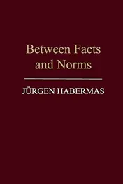 Omslag van Between Facts and Norms Contributions to a Discourse Theory of Law and Democracy