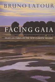 Omslag van Facing Gaia Eight Lectures on the New Climatic Regime
