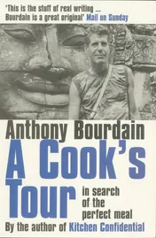 Omslag van A Cook's Tour In Search of the Perfect Meal