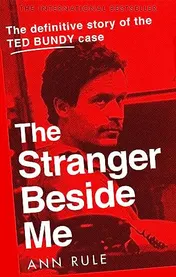 Omslag van The Stranger Beside Me The Inside Story of Serial Killer Ted Bundy (New Edition)