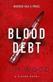 Omslag van Blood Debt The Non-Stop Danger-filled New Victor Thriller