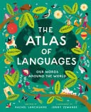 Omslag van Atlas of Languages Our Words Around the World