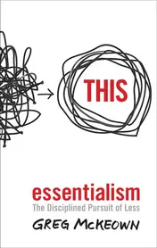 Omslag van Essentialism The Disciplined Pursuit of Less
