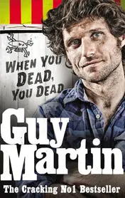 Omslag van Guy Martin: When You Dead, You Dead
