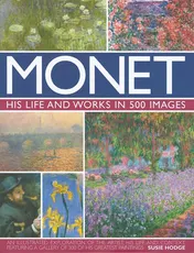 Omslag van Monet His Life & Works in 500 Images