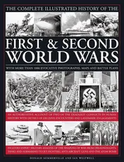 Omslag van The Complete Illustrated History of the First & Second World Wars With More Than 1000 Evocative Photographs, Maps And Battle Plans