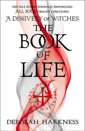 Omslag van The Book of Life The Third Gripping Novel in the Enchanting All Souls Series