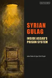 Omslag van Syrian Gulag Inside Assad’s Prison System