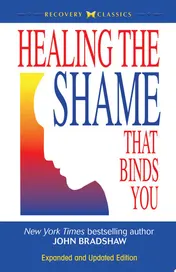 Omslag van Healing the Shame that Binds You Recovery Classics Edition