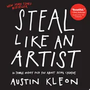 Omslag van Steal Like an Artist 10 Things Nobody Told You About Being Creative