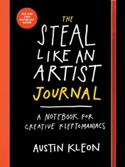 Omslag van The Steal Like an Artist Journal A Notebook for Creative Kleptomaniacs