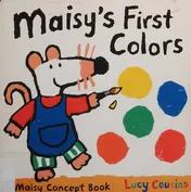 Omslag van Maisy's First Colors A Maisy Concept Book