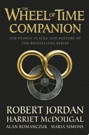 Omslag van The Wheel of Time Companion The People, Places, and History of the Bestselling Series