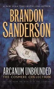 Omslag van Arcanum Unbounded: The Cosmere Collection
