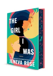 Omslag van The Girl I Was (Deluxe Limited Edition) From the New York Times Bestselling Author of the Perfect Marriage