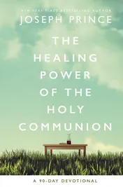 Omslag van The Healing Power of the Holy Communion A 90-Day Guide to Divine Health