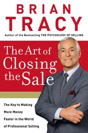 Omslag van The Art of Closing the Sale The Key to Making More Money Faster in the World of Professional Selling