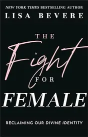 Omslag van The Fight for Female Reclaiming Our Divine Identity