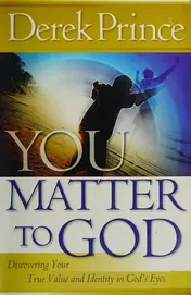 Omslag van You Matter to God Discovering Your True Value and Identity in God's Eyes