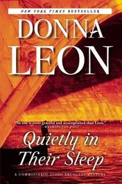 Omslag van Quietly in Their Sleep A Commissario Guido Brunetti Mystery