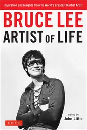 Omslag van Bruce Lee Artist of Life Inspiration and Insights from the World's Greatest Martial Artist