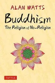 Omslag van Buddhism The Religion of No-Religion