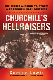Omslag van Churchill's Hellraisers The Thrilling Secret WW2 Mission to Storm a Forbidden Nazi Fortress